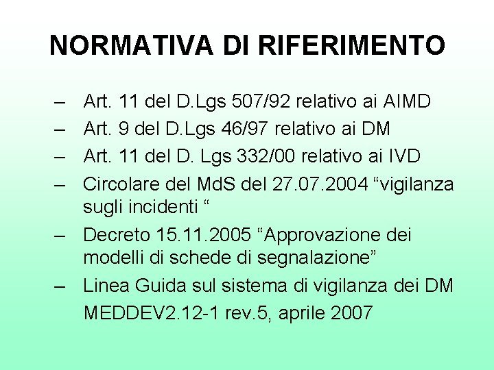 NORMATIVA DI RIFERIMENTO – – Art. 11 del D. Lgs 507/92 relativo ai AIMD