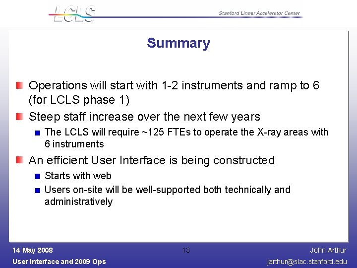 Summary Operations will start with 1 -2 instruments and ramp to 6 (for LCLS