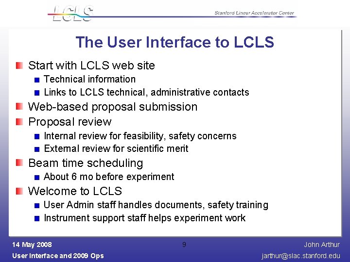 The User Interface to LCLS Start with LCLS web site Technical information Links to