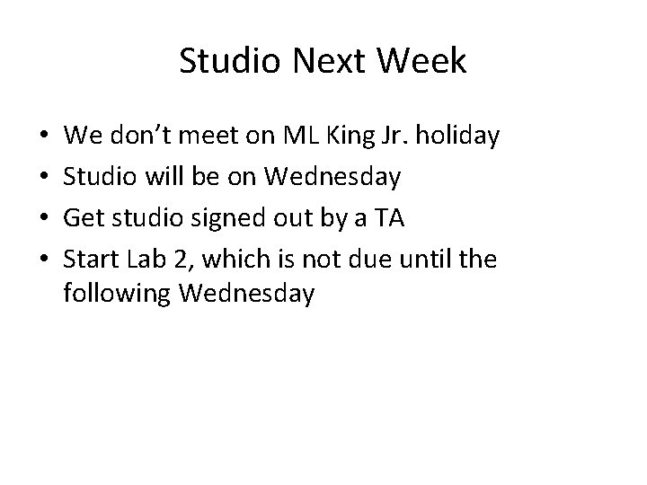 Studio Next Week • • We don’t meet on ML King Jr. holiday Studio