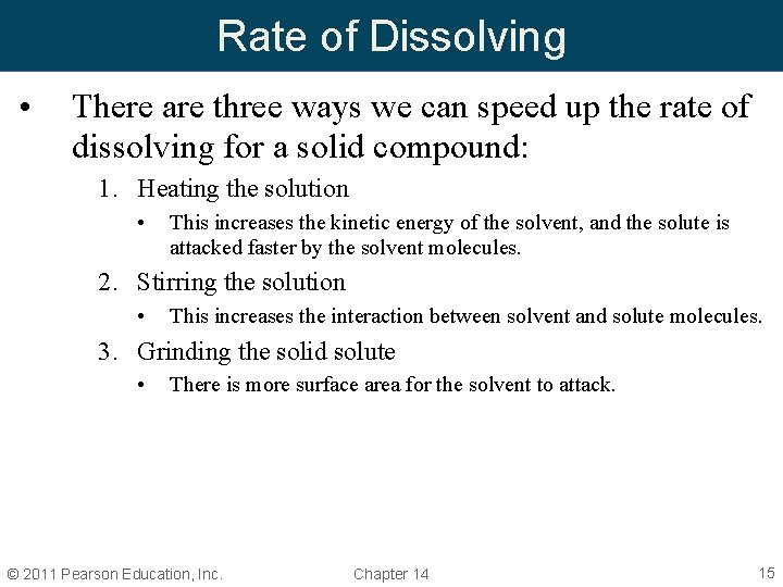 Rate of Dissolving • There are three ways we can speed up the rate Rate of Dissolving • There are three ways we can speed up the rate