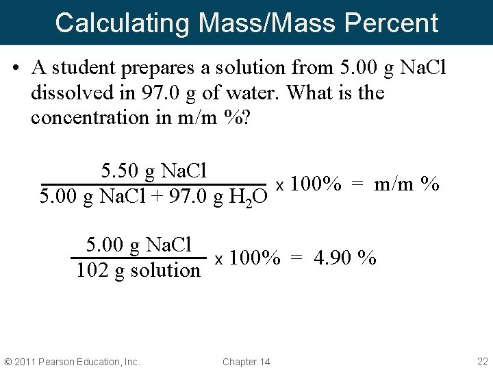 Calculating Mass/Mass Percent • A student prepares a solution from 5. 00 g Na. Calculating Mass/Mass Percent • A student prepares a solution from 5. 00 g Na.