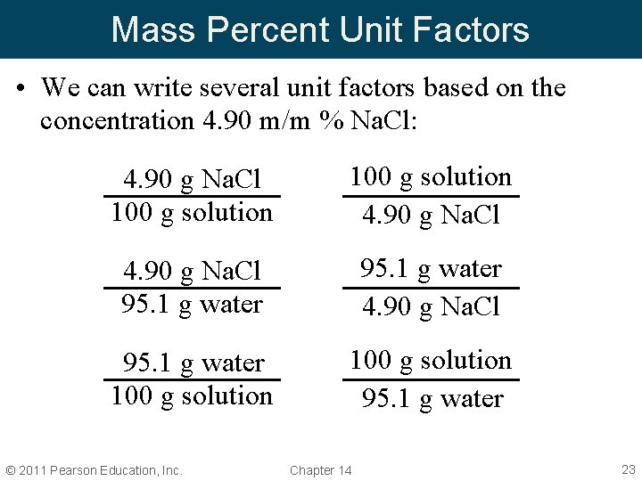 Mass Percent Unit Factors • We can write several unit factors based on the Mass Percent Unit Factors • We can write several unit factors based on the