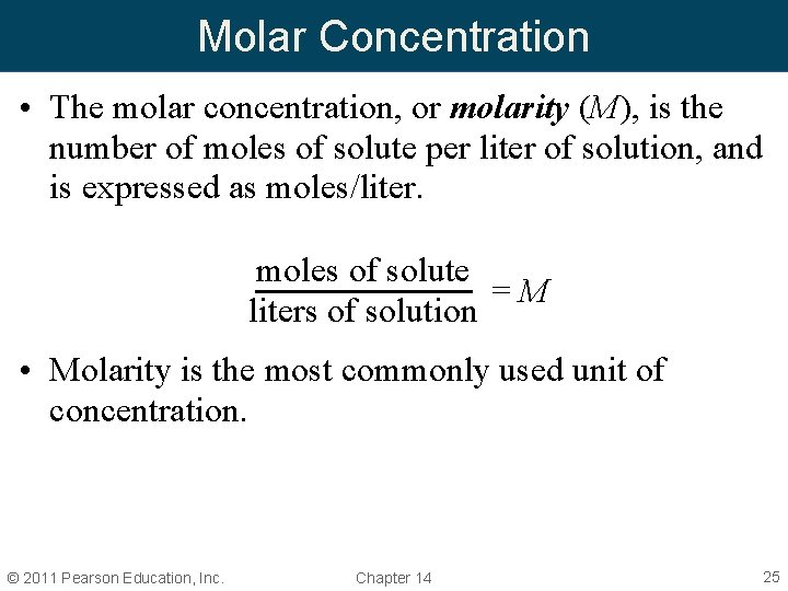 Molar Concentration • The molar concentration, or molarity (M), is the number of moles Molar Concentration • The molar concentration, or molarity (M), is the number of moles