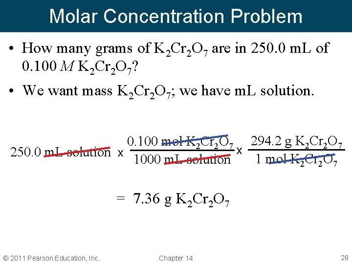 Molar Concentration Problem • How many grams of K 2 Cr 2 O 7 Molar Concentration Problem • How many grams of K 2 Cr 2 O 7