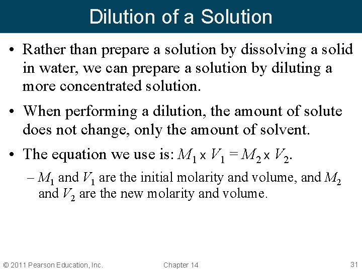 Dilution of a Solution • Rather than prepare a solution by dissolving a solid Dilution of a Solution • Rather than prepare a solution by dissolving a solid