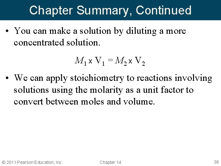 Chapter Summary, Continued • You can make a solution by diluting a more concentrated Chapter Summary, Continued • You can make a solution by diluting a more concentrated