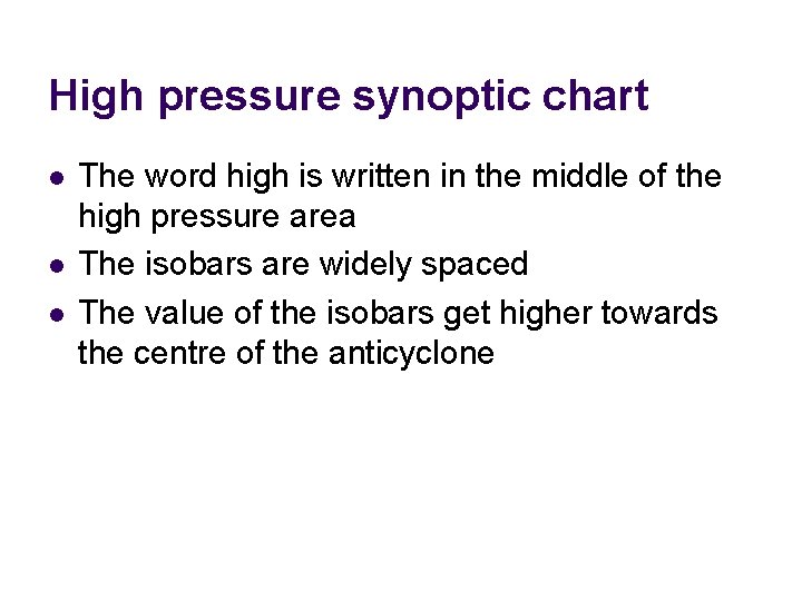 High pressure synoptic chart l l l The word high is written in the