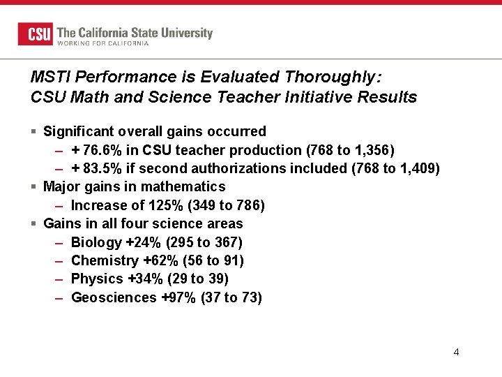 MSTI Performance is Evaluated Thoroughly: CSU Math and Science Teacher Initiative Results § Significant