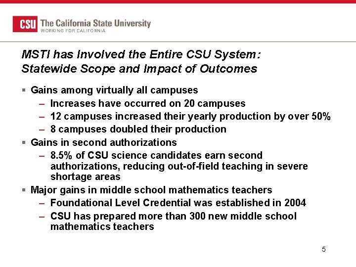 MSTI has Involved the Entire CSU System: Statewide Scope and Impact of Outcomes §