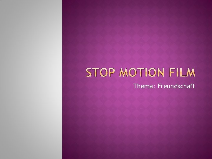Thema: Freundschaft Thema: Freundschaft