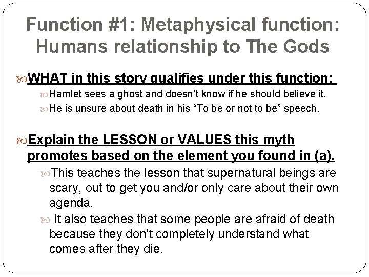Function #1: Metaphysical function: Humans relationship to The Gods WHAT in this story qualifies