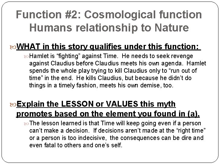 Function #2: Cosmological function Humans relationship to Nature WHAT in this story qualifies under