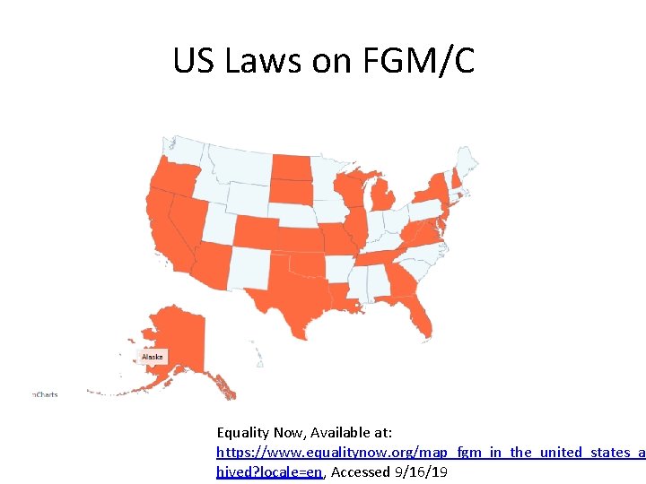 US Laws on FGM/C Equality Now, Available at: https: //www. equalitynow. org/map_fgm_in_the_united_states_ar hived? locale=en,