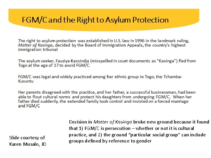 Slide courtesy of Karen Musalo, JD Decision in Matter of Kasinga broke new ground