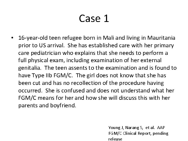 Case 1 • 16 -year-old teen refugee born in Mali and living in Mauritania