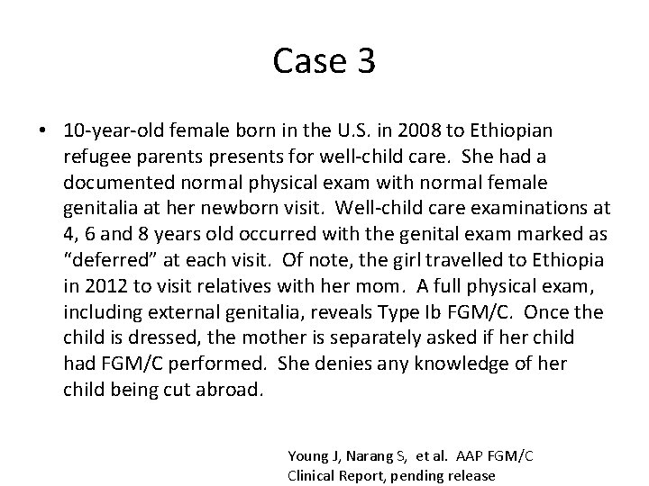 Case 3 • 10 -year-old female born in the U. S. in 2008 to