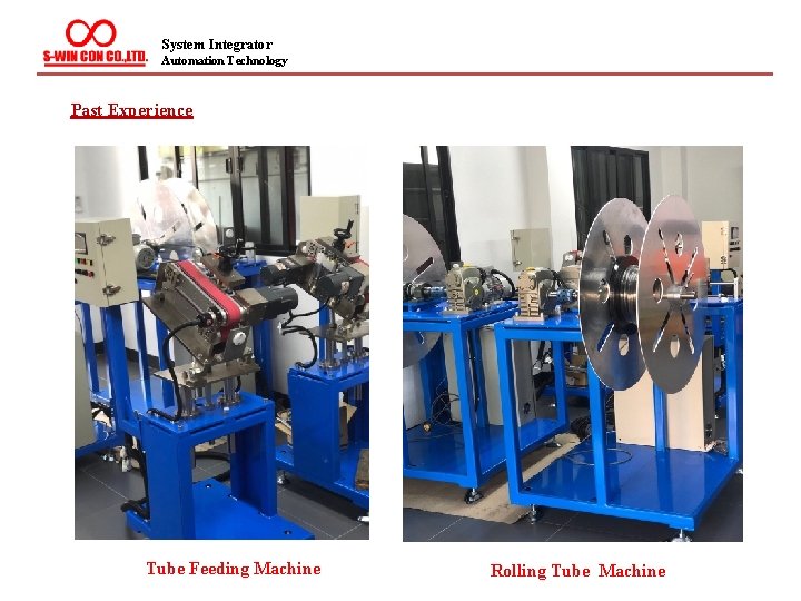 System Integrator Automation Technology Past Experience Tube Feeding Machine Rolling Tube Machine 