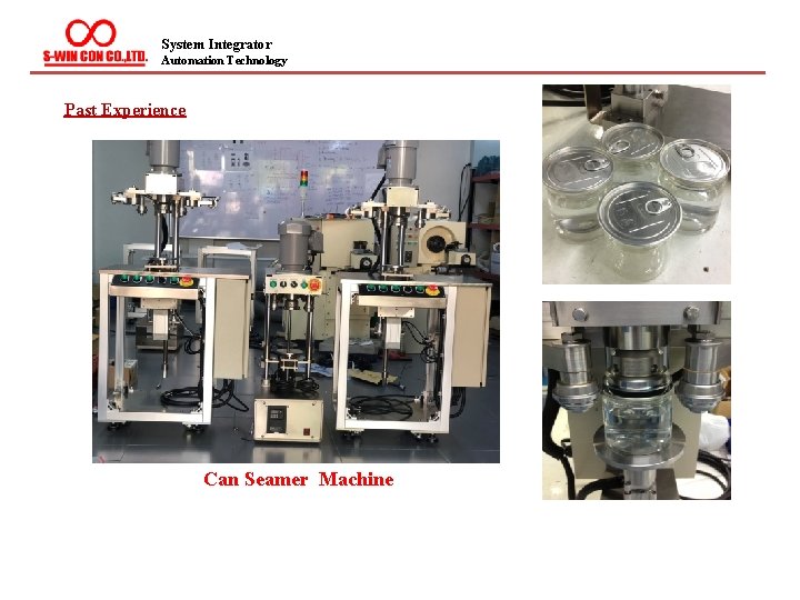 System Integrator Automation Technology Past Experience Can Seamer Machine 