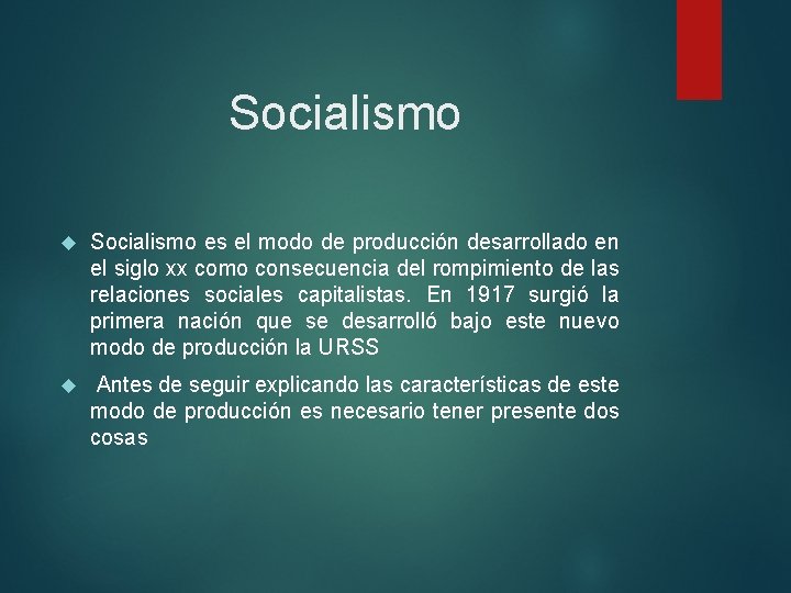 Socialismo es el modo de producción desarrollado en el siglo xx como consecuencia del
