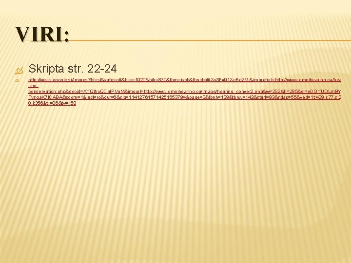 VIRI: Skripta str. 22 -24 http: //www. google. si/imgres? hl=sl&safe=off&biw=1920&bih=830&tbm=isch&tbnid=WXx 3 Fy 91 Xc.