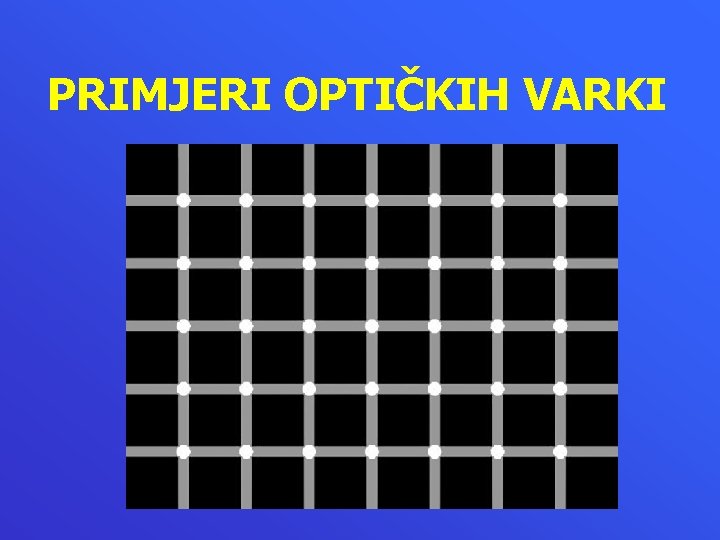 PRIMJERI OPTIČKIH VARKI 