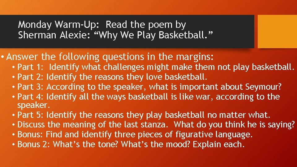 Monday Warm-Up: Read the poem by Sherman Alexie: “Why We Play Basketball. ” •