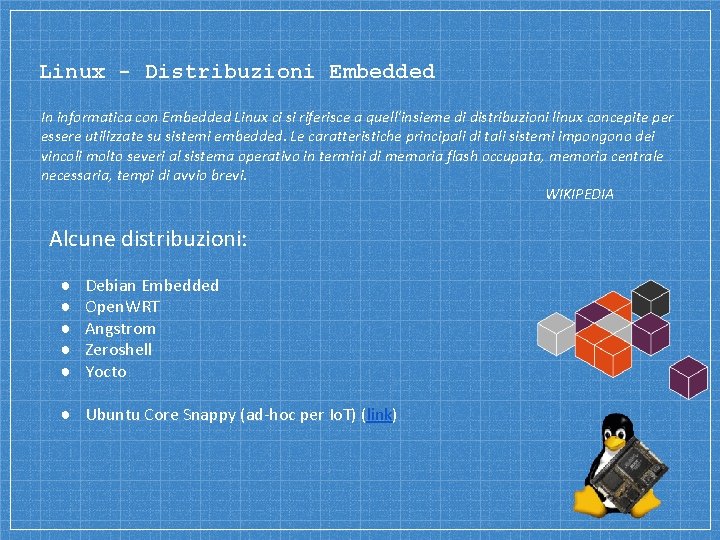 Linux - Distribuzioni Embedded In informatica con Embedded Linux ci si riferisce a quell'insieme