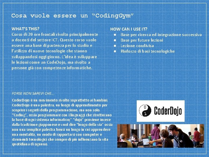 Cosa vuole essere un “Coding. Gym” WHAT’S THIS? Corso di 20 ore frontali rivolto