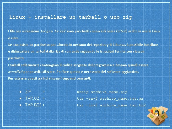 Linux - installare un tarball o uno zip I file con estensione. tar. gz