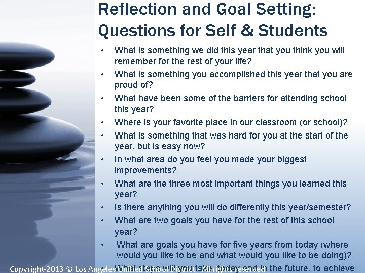 Reflection and Goal Setting: Questions for Self & Students • What is something we