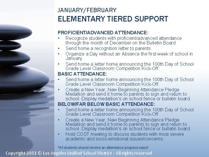 JANUARY/FEBRUARY ELEMENTARY TIERED SUPPORT PROFICIENT/ADVANCED ATTENDANCE: • Recognize students with proficient/advanced attendance through the
