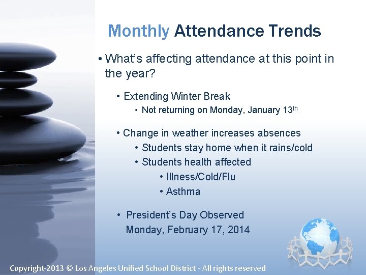 Monthly Attendance Trends • What’s affecting attendance at this point in the year? •