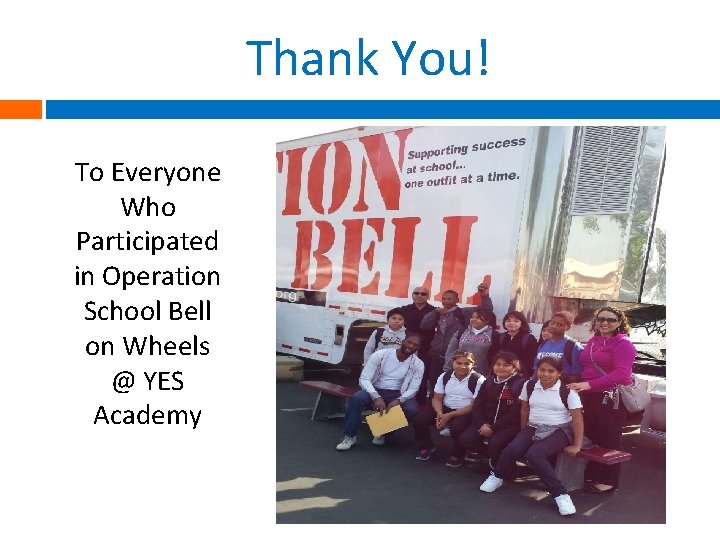 Thank You! To Everyone Who Participated in Operation School Bell on Wheels @ YES