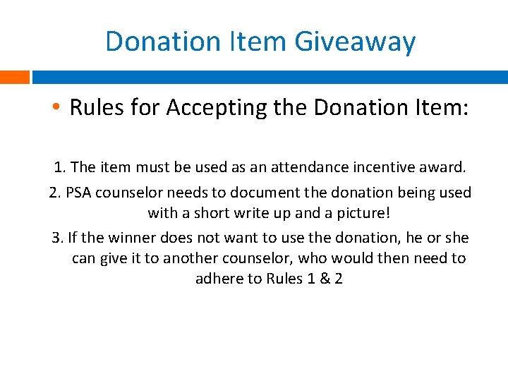 Donation Item Giveaway • Rules for Accepting the Donation Item: 1. The item must