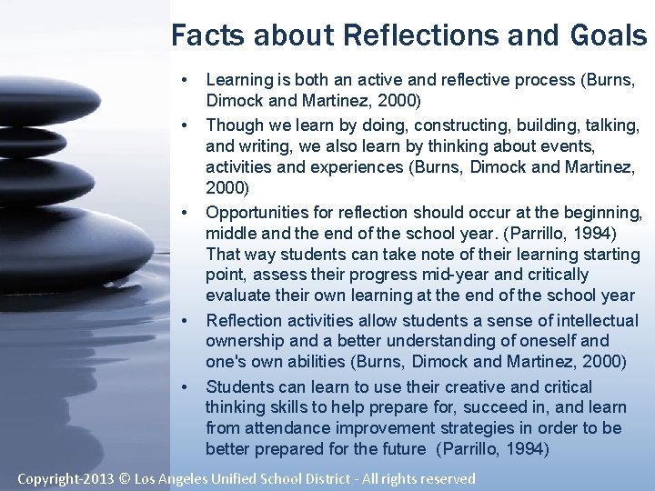 Facts about Reflections and Goals • • • Learning is both an active and