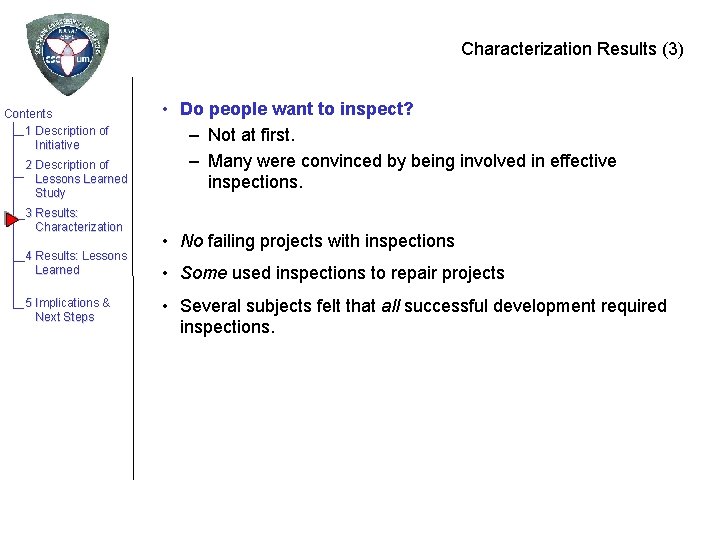 Characterization Results (3) Contents 1 Description of Initiative 2 Description of Lessons Learned Study