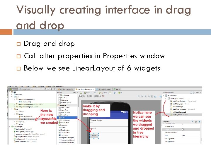 Visually creating interface in drag and drop Drag and drop Call alter properties in