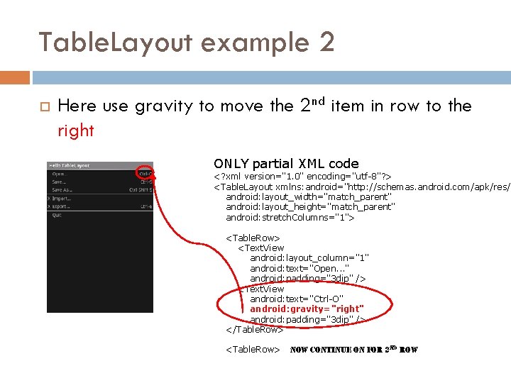 Table. Layout example 2 Here use gravity to move the 2 nd item in