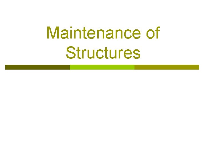 Maintenance of Structures 
