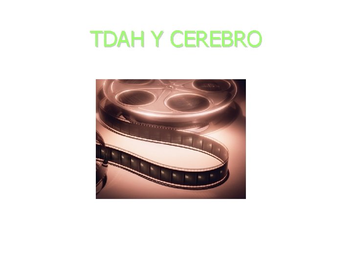 TDAH Y CEREBRO 