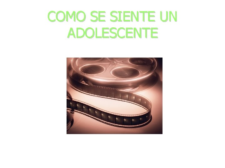 COMO SE SIENTE UN ADOLESCENTE 