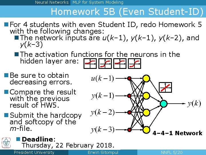 Neural Networks MLP for System Modeling Homework 5 B (Even Student-ID) n For 4