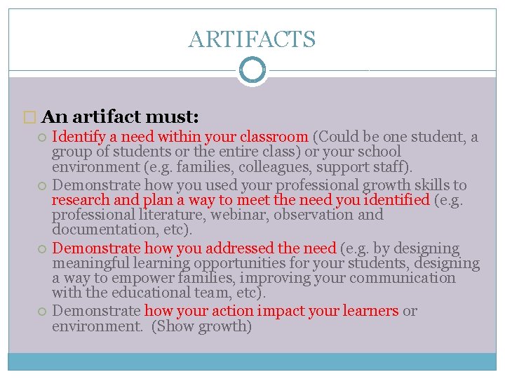 ARTIFACTS � An artifact must: Identify a need within your classroom (Could be one