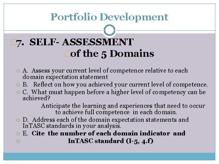 Portfolio Development � 7. SELF- ASSESSMENT �of the 5 Domains A. Assess your current