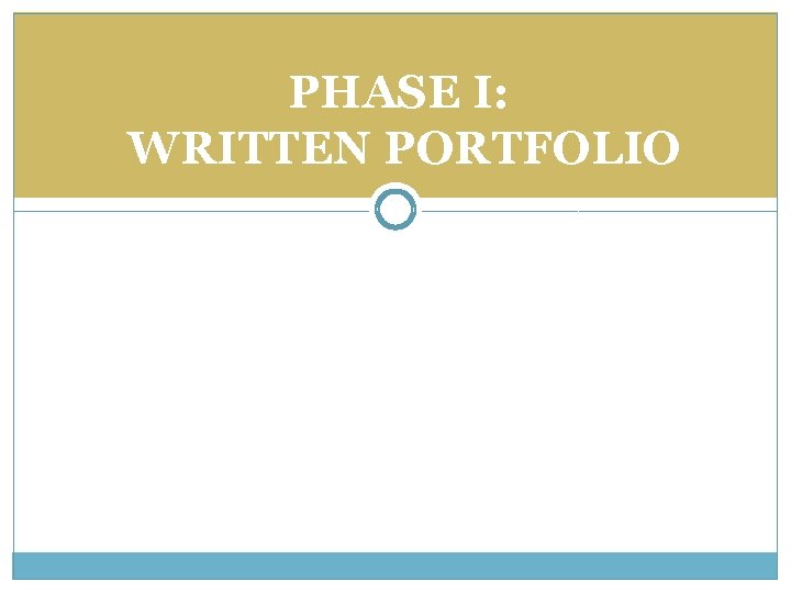 PHASE I: WRITTEN PORTFOLIO 