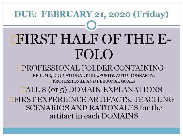 DUE: FEBRUARY 21, 2020 (Friday) � FIRST HALF OF THE E- FOLO �PROFESSIONAL FOLDER