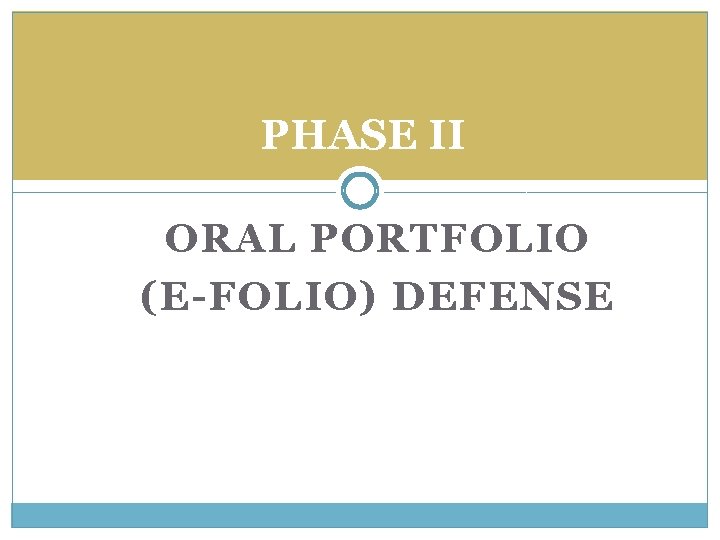 PHASE II ORAL PORTFOLIO (E-FOLIO) DEFENSE 