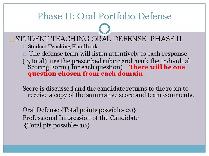 Phase II: Oral Portfolio Defense �STUDENT TEACHING ORAL DEFENSE: PHASE II � Student Teaching