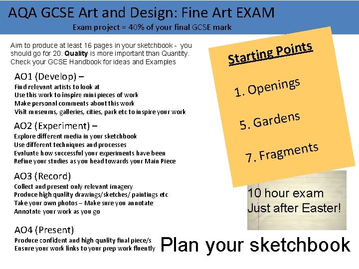 AQA GCSE Art and Design: Fine Art EXAM Exam project = 40% of your